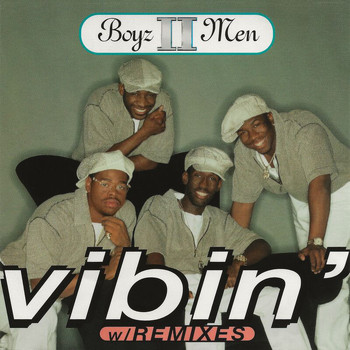 Boyz II Men - Vibin' (Remixes)