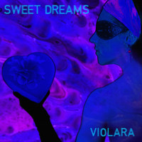 Violara - Sweet Dreams (Are Made of This)