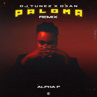 Alpha P, Dj Tunez, D3AN - Paloma (DJ Tunez & D3an Remix)