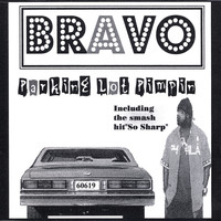 Bravo - Parking lot Pimpin