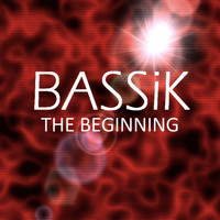 Bassik - The Beginning