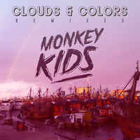 Monkey Kids - Clouds & Colors (Remixes)