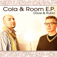 Dave & Rubio - Cola & Room - EP