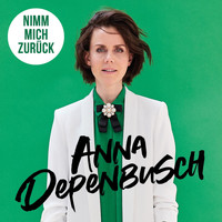 Anna Depenbusch - Nimm mich zurück