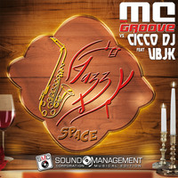 MC Groove, Cicco Dj - Jazzy Space
