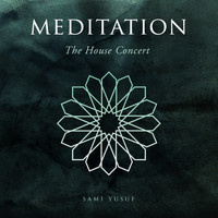 Sami Yusuf - Meditation (The House Concert)