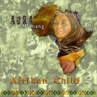 Aura Msimang - Afrikan Child