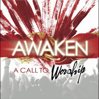 Awaken - A Call To Worship