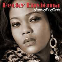 Becky Enyioma - Fear No More
