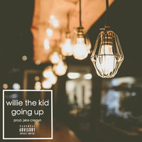 Willie The Kid - Going Up (Explicit)
