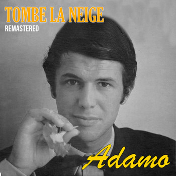 Adamo - Tombe la Neige (Remastered)