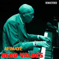 Bebo Valdés - Afimayé (Remastered)