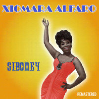 Xiomara Alfaro - Siboney (Remastered)