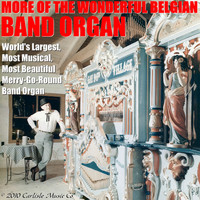 Paul Eakins' Mortier Belgian Band Organ - More of the Wonderful Belgian Band Organ