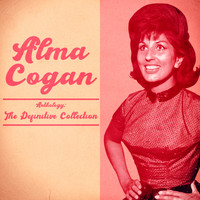 Alma Cogan - Anthology: The Definitive Collection (Remastered)