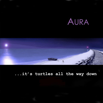 Aura - It's Turtles All the Way Down (Explicit)