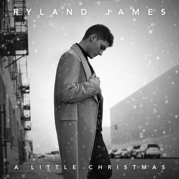 Ryland James - A Little Christmas