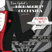 Dan Gabel & High Society Orchestra - Business in "F"