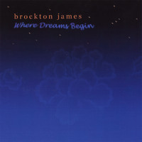 Brockton James - Where Dreams Begin