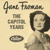 Jane Froman - The Capitol Years