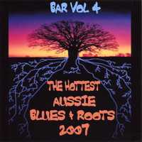 Bar Vol 4 - The Hottest Aussie Blues and Roots 2007