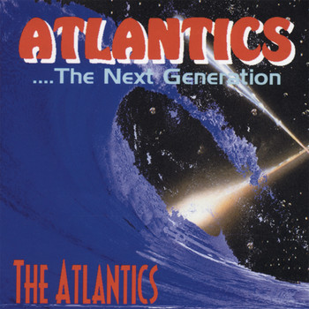 The Atlantics - Atlantics - The Next Generation