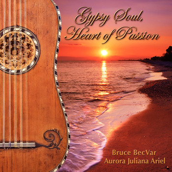 Aurora with Bruce BecVar - Gypsy Soul, Heart of Passion
