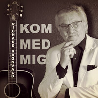 Richard Ragnvald - Kom Med Mig