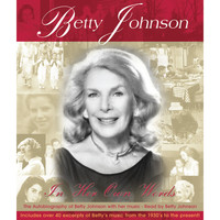 Betty Johnson - Selected Songs From "In Her Own Words"