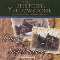 Brian McBride - The History Of Yellowstone - Dudes And Sagebrushers