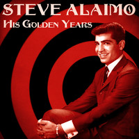 Steve Alaimo - His Golden Years (Remastered)