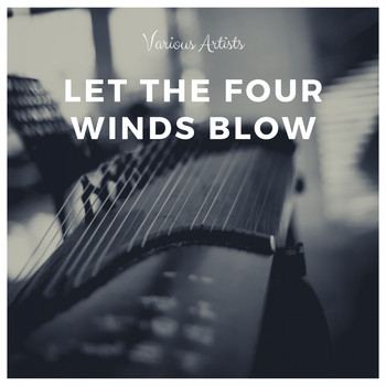 Various Artists - Let The Four Winds Blow