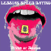Lesbian Speed Dating - River of Souls