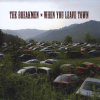 The Breakmen - When You Leave Town