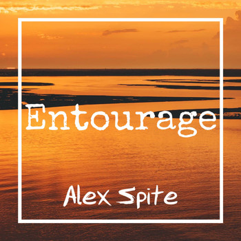 Alex Spite - Entourage