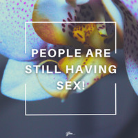 N.U.K.E. - People Are Still Having Sex! (Explicit)