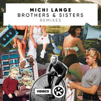 Michi Lange - Brothers & Sisters (Remixes)
