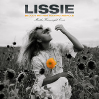Lissie - Bloody Mother Fucking Asshole (Explicit)