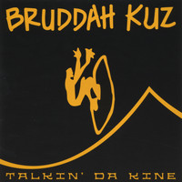 Bruddah Kuz - Talkin' Da Kine