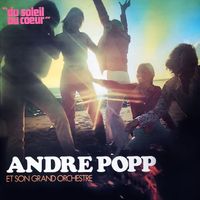André Popp - Du soleil au cœur