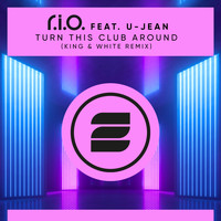 R.I.O. - Turn This Club Around (King & White Remix)