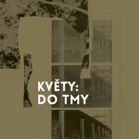 Květy - Do tmy