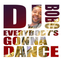DJ Bobo - Everybody's Gonna Dance