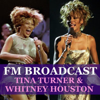 Tina Turner and Whitney Houston - FM Broadcast Tina Turner & Whitney Houston