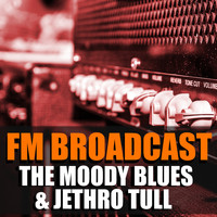 The Moody Blues and Jethro Tull - FM Broadcast The Moody Blues & Jethro Tull