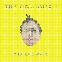 Ed Dowie - The Obvious I