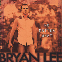 Bryan Lee - No Matter What
