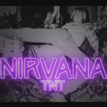 TNT - NIRVANA (Explicit)