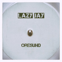 Lazy Jay - Oresund