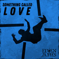 Eden James - Something Called Love (Pop Remix)